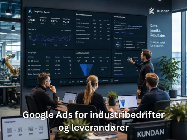 Google Ads for industribedrifter og leverandører